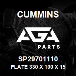 SP29701110 Cummins PLATE 330 X 100 X 15 | AGA Parts