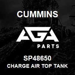 SP48650 Cummins CHARGE AIR TOP TANK | AGA Parts