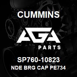 SP760-10823 Cummins NDE BRG CAP PE734 | AGA Parts