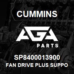 SP8400013900 Cummins FAN DRIVE PLUS SUPPORT ASSY | AGA Parts