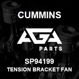 SP94199 Cummins TENSION BRACKET FAN GUARD | AGA Parts