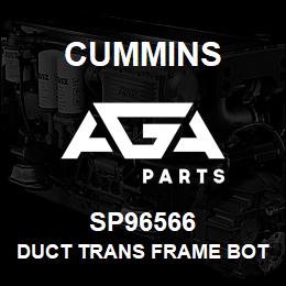 SP96566 Cummins DUCT TRANS FRAME BOTTOM | AGA Parts