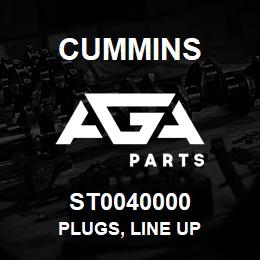 ST0040000 Cummins PLUGS, LINE UP | AGA Parts