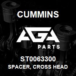 ST0063300 Cummins SPACER, CROSS HEAD | AGA Parts