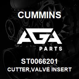 ST0066201 Cummins CUTTER,VALVE INSERT | AGA Parts