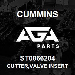 ST0066204 Cummins CUTTER,VALVE INSERT | AGA Parts