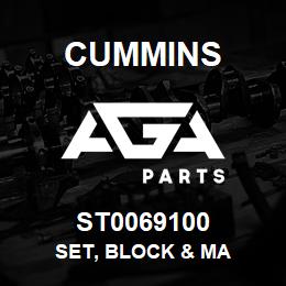 ST0069100 Cummins SET, BLOCK & MA | AGA Parts