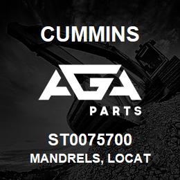 ST0075700 Cummins MANDRELS, LOCAT | AGA Parts