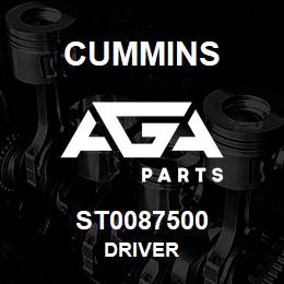 ST0087500 Cummins DRIVER | AGA Parts