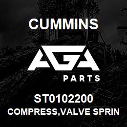 ST0102200 Cummins COMPRESS,VALVE SPRING | AGA Parts