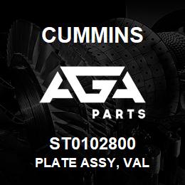 ST0102800 Cummins PLATE ASSY, VAL | AGA Parts