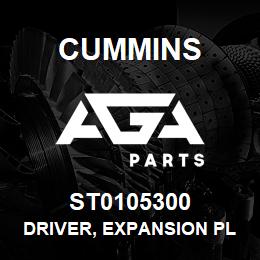 ST0105300 Cummins DRIVER, EXPANSION PLUG | AGA Parts