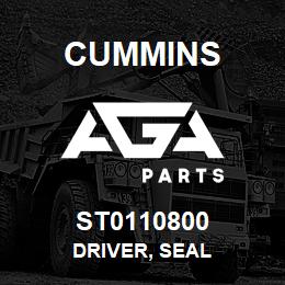 ST0110800 Cummins DRIVER, SEAL | AGA Parts