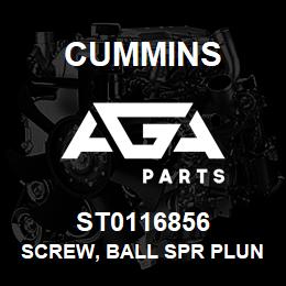 ST0116856 Cummins SCREW, BALL SPR PLUNG SET | AGA Parts