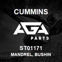 ST01171 Cummins MANDREL, BUSHIN | AGA Parts