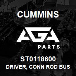 ST0118600 Cummins DRIVER, CONN ROD BUSHING | AGA Parts