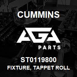 ST0119800 Cummins FIXTURE, TAPPET ROLLER PIN | AGA Parts