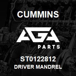 ST0122812 Cummins DRIVER MANDREL | AGA Parts