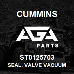 ST0125703 Cummins SEAL, VALVE VACUUM | AGA Parts