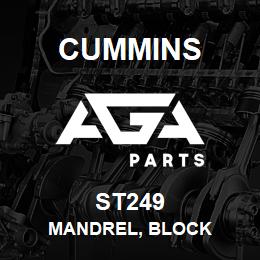 ST249 Cummins MANDREL, BLOCK | AGA Parts