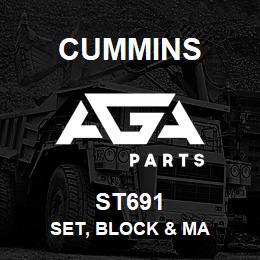 ST691 Cummins SET, BLOCK & MA | AGA Parts