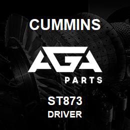 ST873 Cummins DRIVER | AGA Parts