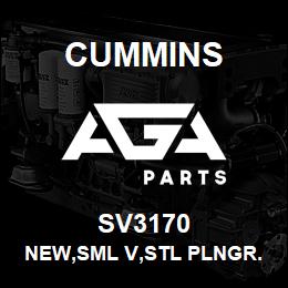 SV3170 Cummins New,Sml V,Stl Plngr.3170 | AGA Parts