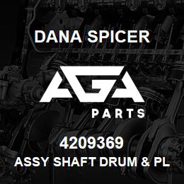 4209369 Dana ASSY SHAFT DRUM & PL | AGA Parts