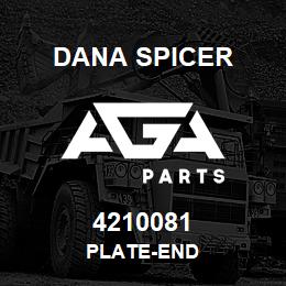 4210081 Dana PLATE-END | AGA Parts