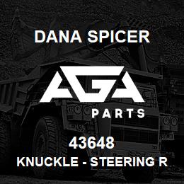 43648 Dana KNUCKLE - STEERING RH FIN | AGA Parts