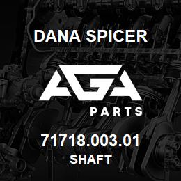 71718.003.01 Dana SHAFT | AGA Parts