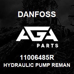 11006485R Danfoss HYDRAULIC PUMP REMAN | AGA Parts