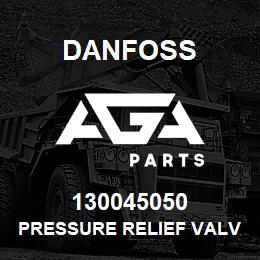 130045050 Danfoss PRESSURE RELIEF VALVE | AGA Parts