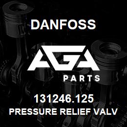 131246.125 Danfoss PRESSURE RELIEF VALVE | AGA Parts