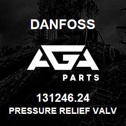 131246.24 Danfoss PRESSURE RELIEF VALVE | AGA Parts