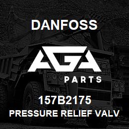 157B2175 Danfoss PRESSURE RELIEF VALVE | AGA Parts