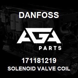 171181219 Danfoss SOLENOID VALVE COIL | AGA Parts