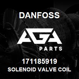 171185919 Danfoss SOLENOID VALVE COIL | AGA Parts