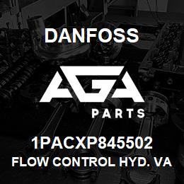 1PACXP845502 Danfoss FLOW CONTROL HYD. VALVE | AGA Parts