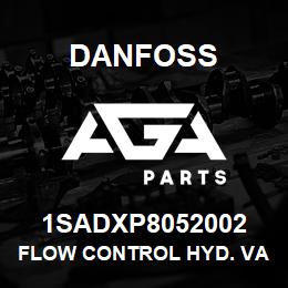 1SADXP8052002 Danfoss FLOW CONTROL HYD. VALVE | AGA Parts