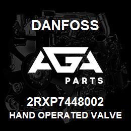 2RXP7448002 Danfoss HAND OPERATED VALVE | AGA Parts