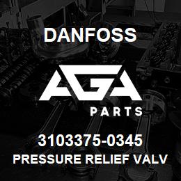 3103375-0345 Danfoss PRESSURE RELIEF VALVE | AGA Parts