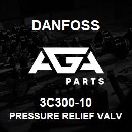 3C300-10 Danfoss PRESSURE RELIEF VALVE | AGA Parts