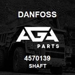 4570139 Danfoss SHAFT | AGA Parts