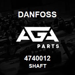 4740012 Danfoss SHAFT | AGA Parts