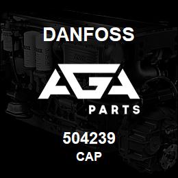 504239 Danfoss CAP | AGA Parts