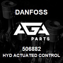 506882 Danfoss HYD ACTUATED CONTROL VALVE | AGA Parts