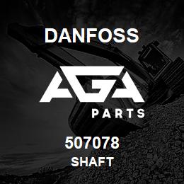 507078 Danfoss SHAFT | AGA Parts