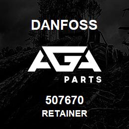 507670 Danfoss RETAINER | AGA Parts