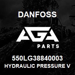 550LG38840003 Danfoss HYDRAULIC PRESSURE VALVE | AGA Parts